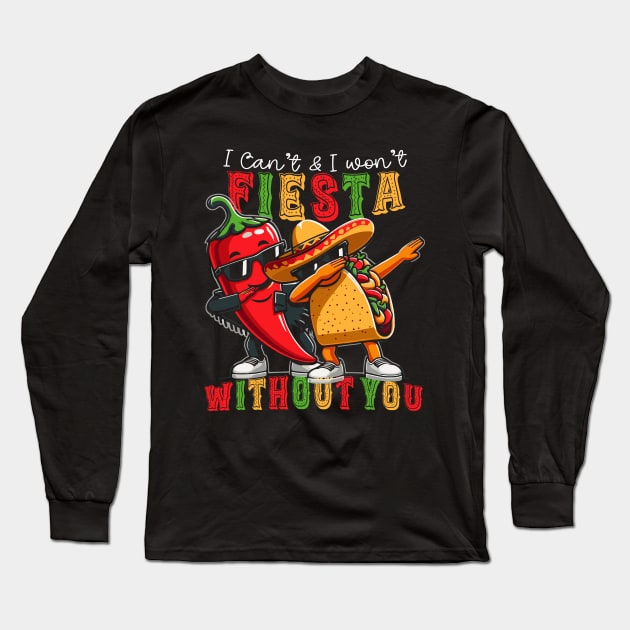 I can't Fiesta Without You Cinco de Mayo Long Sleeve T-Shirt by Publicfriends